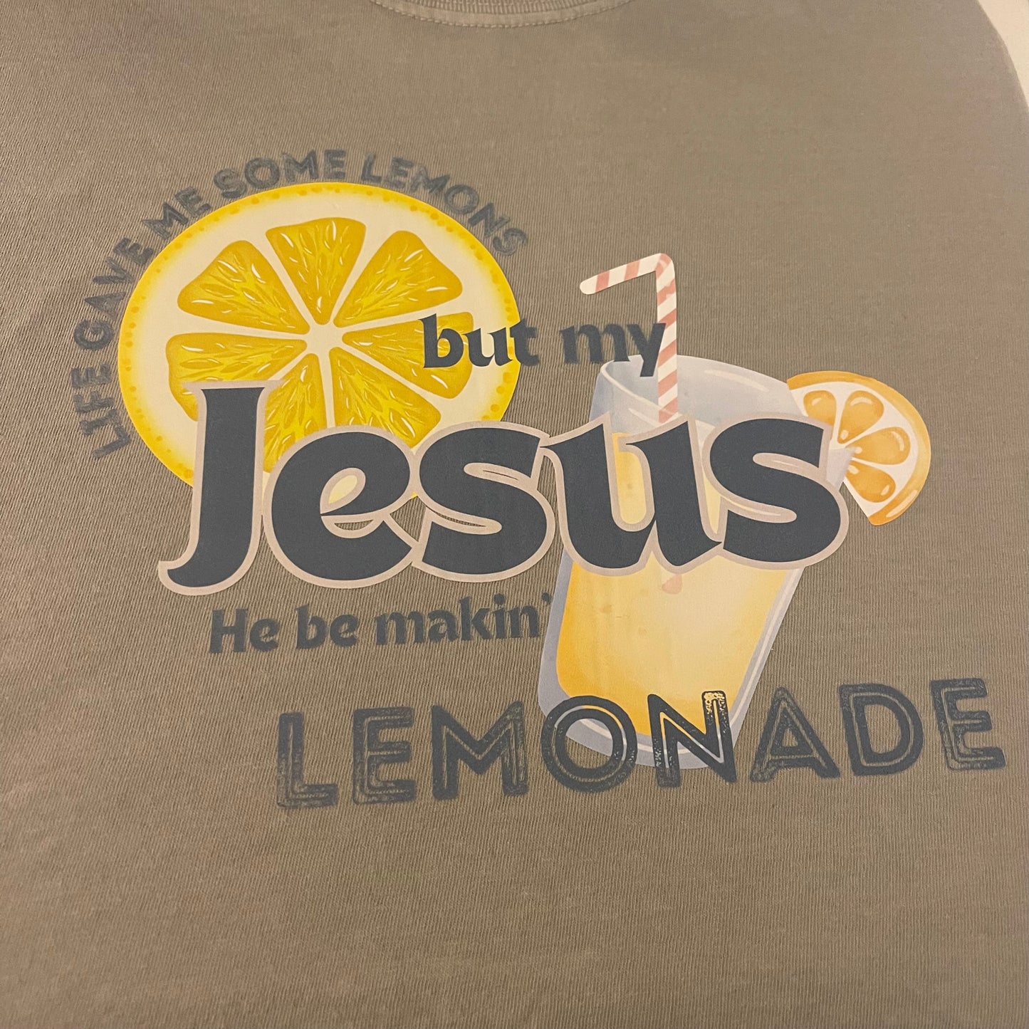 Jesus Makin Lemonade Crewneck